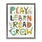 Stupell Industries Play Learn Read Grow Typography Framed Floater Canvas Wall Art